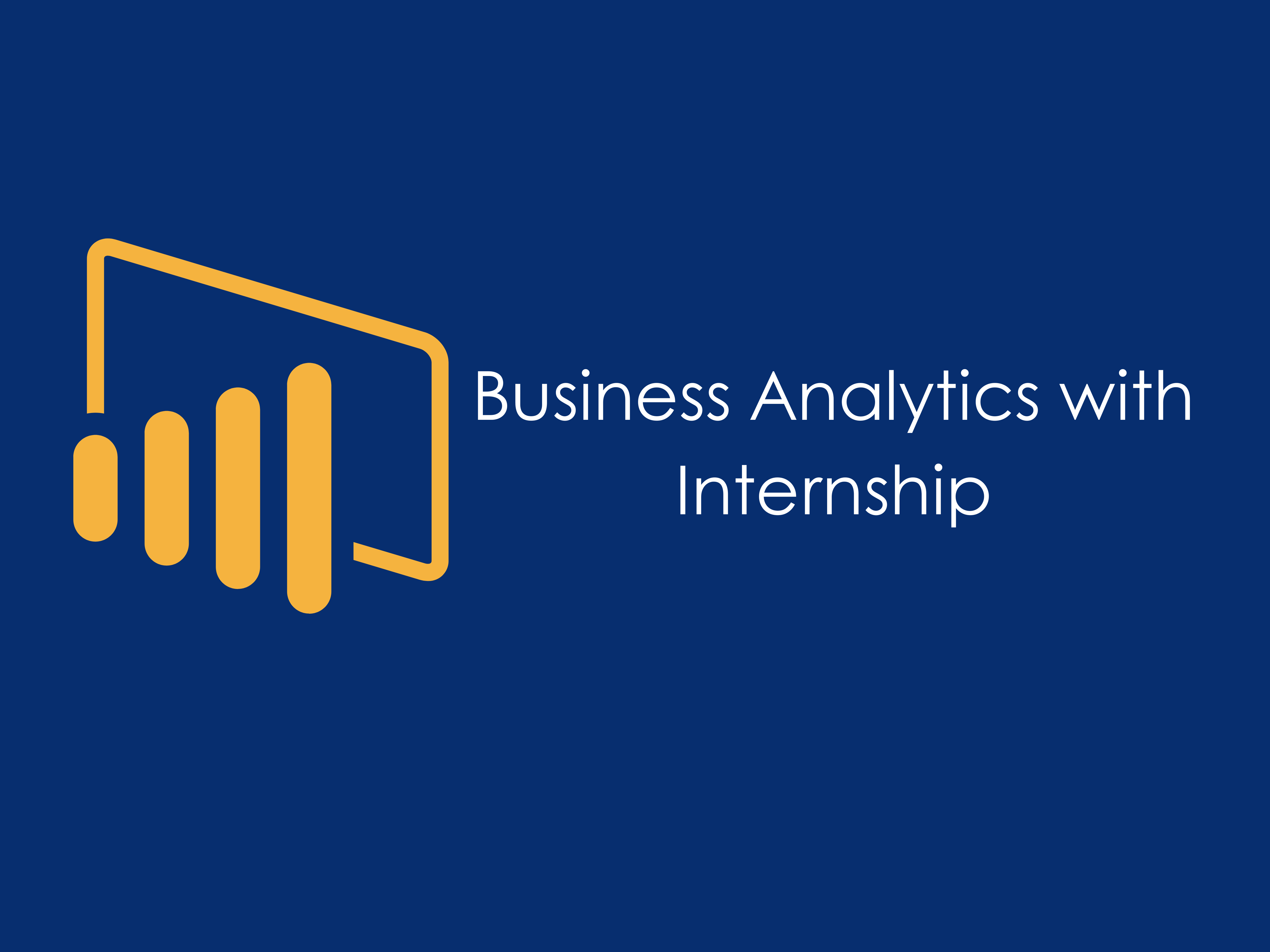 Business Analytics Beginner Course with Internship (B to A & Power Bi) 10.30AM - 12.00PM